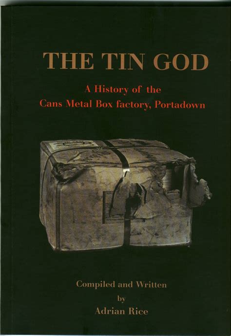 The Tin God: A History of the Cans Metal Box factory, 